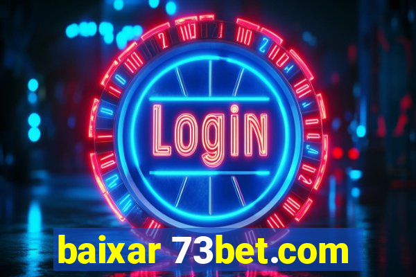 baixar 73bet.com